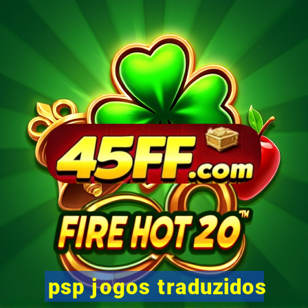 psp jogos traduzidos